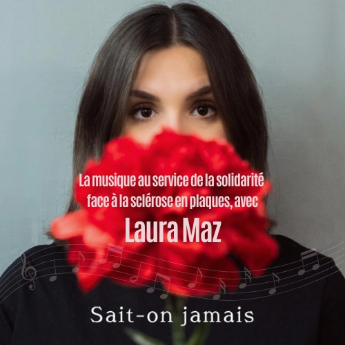 Laura Maz soutient France Sclérose en Plaques avec son album Sait-on jamais