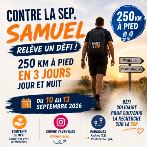Contre la SEP, Samuel relève un défi de 250 km à pied en 3 jours !