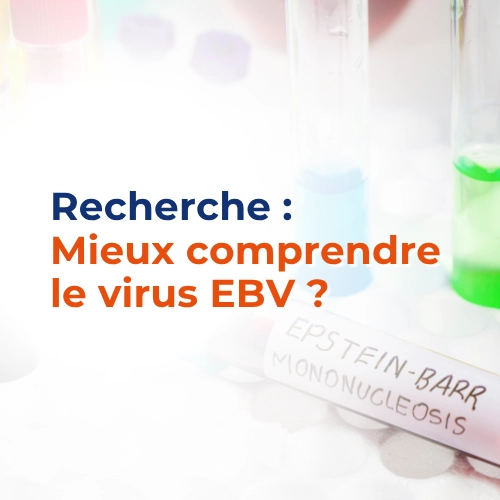 Virus Epstein-Barr (EBV) et sclérose en plaques : quel est le lien ?