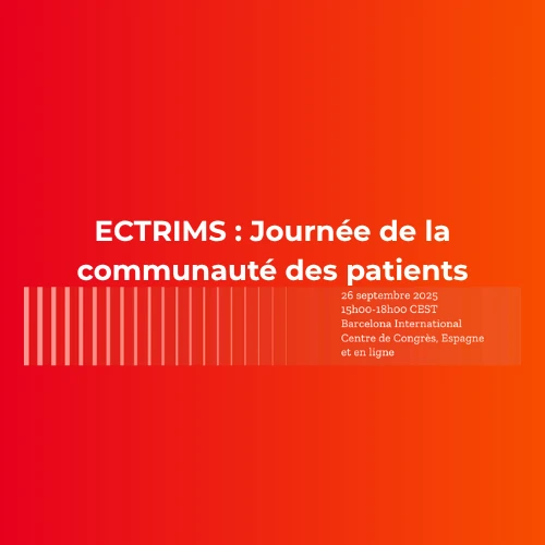 ECTRIMS 2025 : participez à la journée de la communauté de patients !