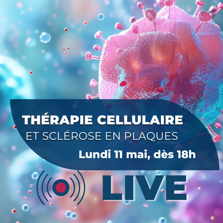 Live du 11 mai 2026 : thérapie cellulaire et SEP